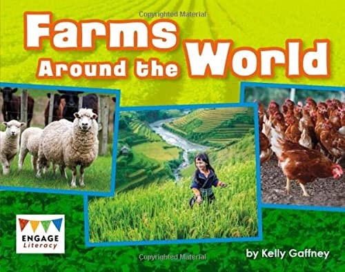 Farms Around the World (Engage Literacy: Engage Literacy Purple - Extension A) by Kelly Gaffney