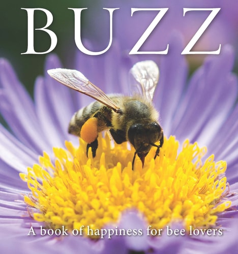 Buzz: A book of happiness for bee lovers (Animal Happiness, 10) by Adam Langstroth