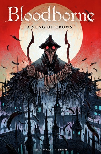 Bloodborne Vol. 3: A Song Of Crows von Ales Kot