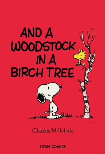 Peanuts: And A Woodstock In A Birch Tree (shelf worn) by Charles M. Schulz