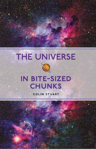 (TXS) Universe In Bite-Sized Chunks by Colin Stuart