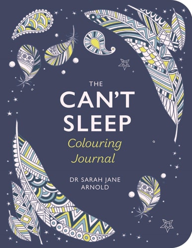 The Can't Sleep Colouring Journal by Sarah Jane Arnold