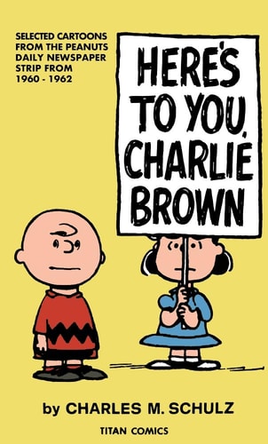 Peanuts: Heres to You Charlie Brown (shelf worn) by Charles M. Schulz
