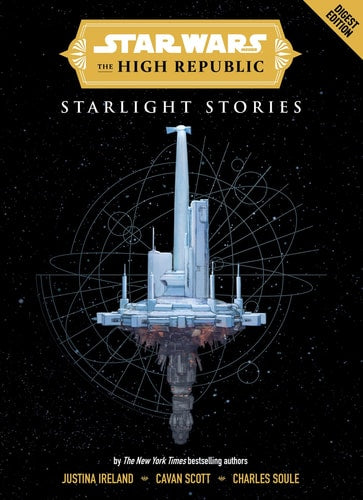 Star Wars Insider: The High Republic: Starlight Stories by Charles Soule | Justina Ireland | Cavan Scott