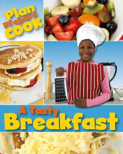 Plan, Prepare and Cook. Breakfast by Rita Storey
