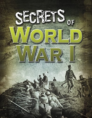 Secrets of World War I by Mason Anders