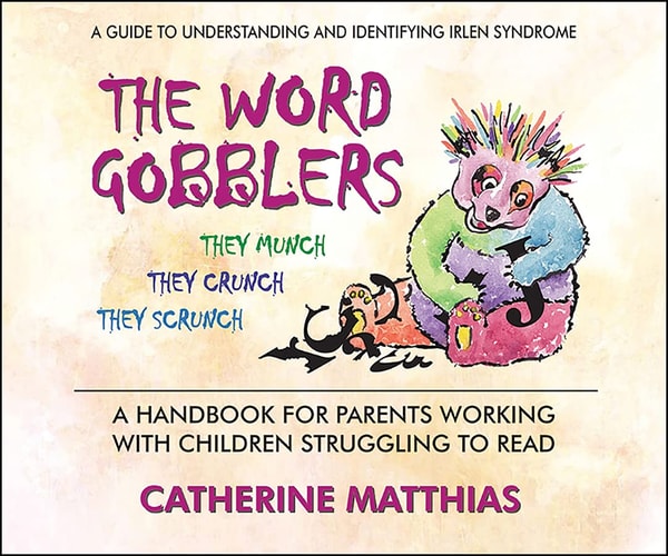 The Word Gobblers: A Handbook for Parents Working With Children Struggling to Read by Catherine Matthias