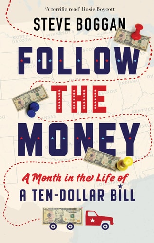 Follow The Money by Steve Boggan