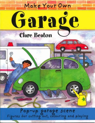 Bauen Sie Ihre eigene Garage (im Regal getragen) von Clare Beaton