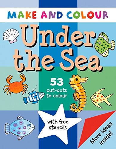 Make & Colour: Under The Sea by Clare Beaton