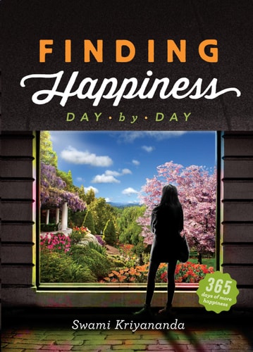 Finding Happiness Day by Day by Swami Kriyananda