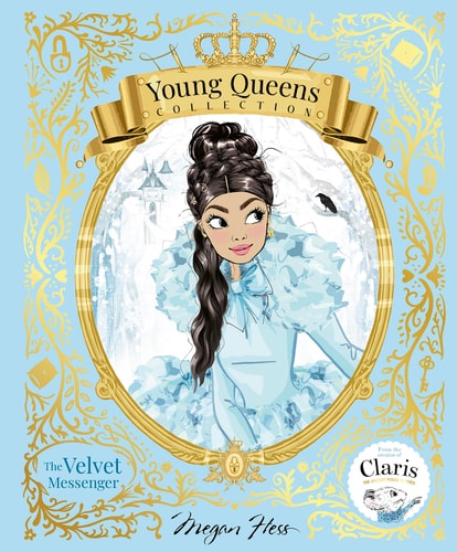 The Velvet Messenger: (Young Queens Collection) von Megan Hess
