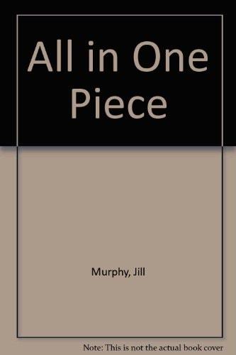 All in One Piece (shelfworn) by Jill Murphy
