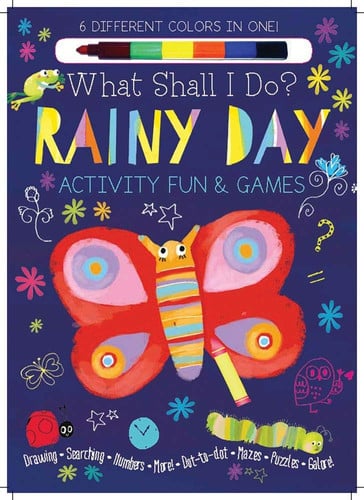 Rainy Day Activity Fun and Games Drawing, Searching, Numbers, More! Dot to Dot, Mazes, Puzzles Galore! (What Shall I Do? Books) by Elizabeth Golding