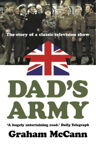 Dad's Army by Graham McCann