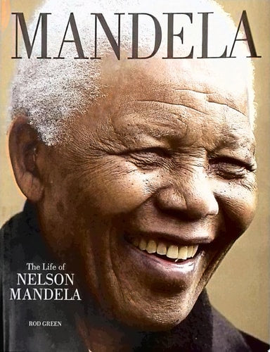 Mandela The Life of Nelson Mandela (torn shelfworn DJ) by Rod Green
