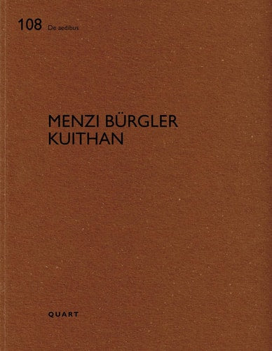 Menzi Bürgler Kuithan (De aedibus vol 108) (German Edition) by Wirz | Heinz (edt)
