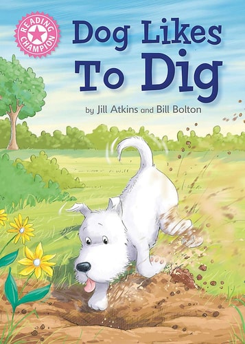 Lesemeister: Hund gräbt gern: Selbstständiges Lesen Pink 1A von Jill Atkins