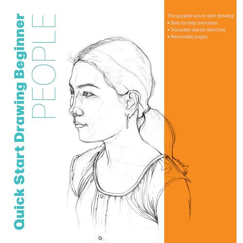 Quick Start Drawing People The Quickest Way to Start Drawing! Step-By-step Exercises, Traceable Starter Sketches, Removable Pages by Walter Foster Creative Team