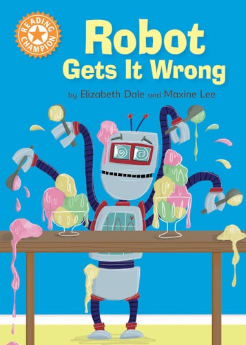 Lese-Champion Robot Gets It Wrong von Elizabeth Dale