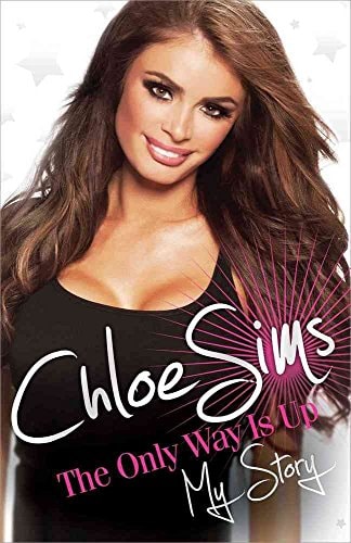 Chloe Sims - The Only Way Is Up - My Story by Chloe Sims