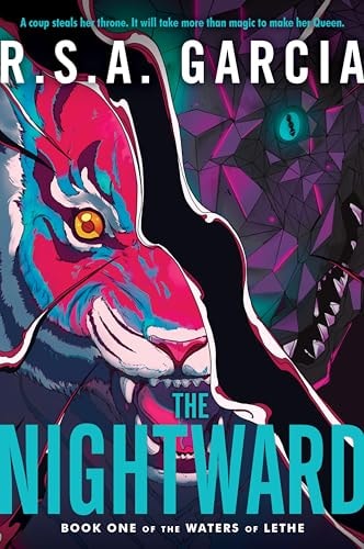 The Nightward: Book One of the Waters of Lethe by R.S.A. Garcia