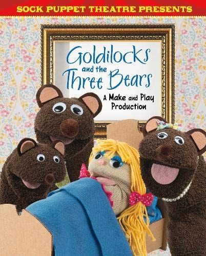 Goldilocks & The Three Bears Make & Play by Christopher L. Harbo