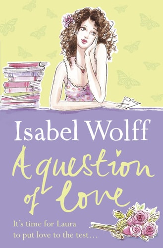 QUESTION OF LOVE PB (Shelfworn) by Isabel Wolff