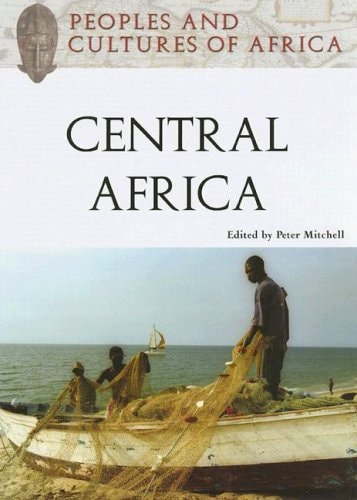 Peoples and Cultures of Africa: Central Africa by -
