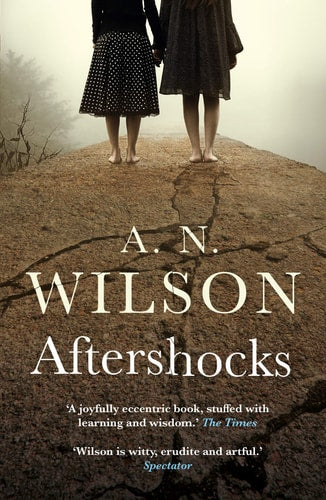 Aftershocks by A.N.Wilson