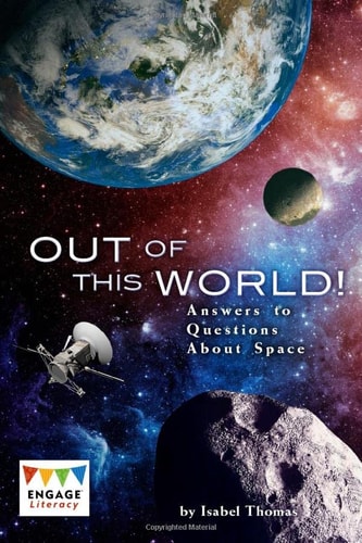 Out of this World! Answers to Questions about Space by Isabel Thomas