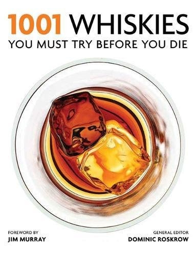 1001 Whiskies You Must Try Before You Die (shelfworn) by Dominic Roskrow