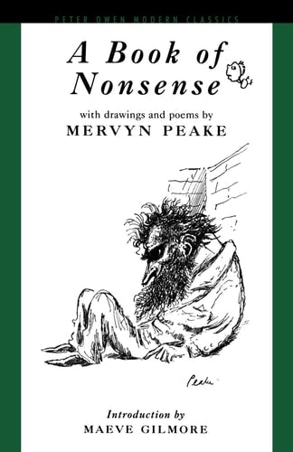 Ein Buch voller Unsinn: Gedichte und Zeichnungen des Autors der Gormenghast-Trilogie (Peter Owen Modern Classic) von Mervyn Peake