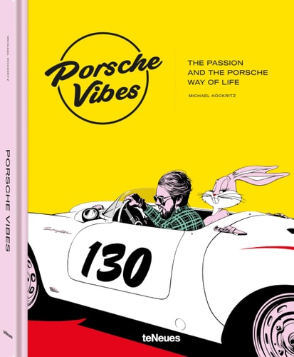 Porsche Vibes: Die Leidenschaft und der Porsche Way of Life von Köckritz | Michael (Hrsg.)