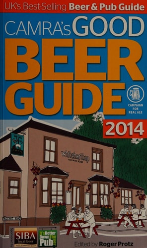 CAMRA's Good Beer Guide 2014 by Roger Protz
