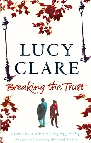 Breaking the Trust (Shelfworn) by Lucy Clare