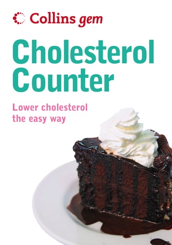 Cholesterol Counter: Lower Cholesterol the Easy Way (Collins Gem) by Kate Santon