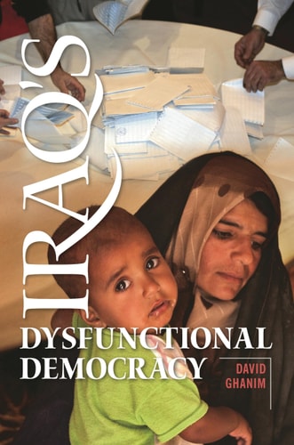 Iraq's Dysfunctional Democracy (shelfworn) by David Ghanim