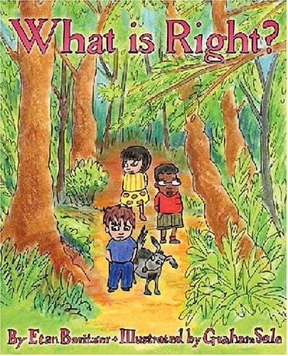 What Is Right? by Etan Boritzer