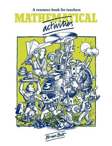 Mathematical activities : a resource book for teachers (Shelfworn) by Bolt, Brian