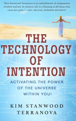 THE TECHNOLOGY OF INTENTION: (shelfworn) by Kim Stanwood Terranova