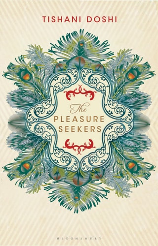 The Pleasure Seekers by Tishani Doshi