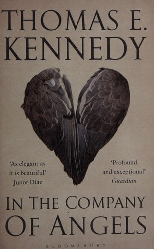 In the Company of Angels (shelfworn) by Thomas E. Kennedy