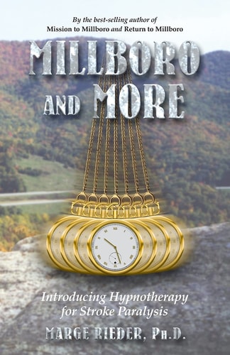 Millboro and More: Introducing Hypnotherapy for Stroke Paralysis (light shelfware) by Marge Rieder