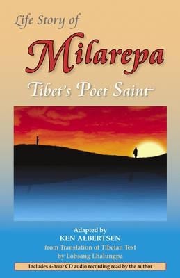 Life Story of Milarepa Tibet's Poet Saint by Ken Albertsen
