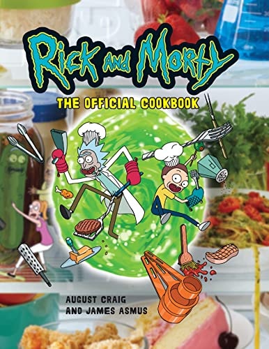 Rick & Morty: The Official Cookbook by August Craig
