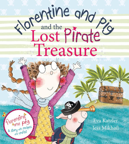 Florentine and Pig and the lost pirate treasure by Katzler, Eva
