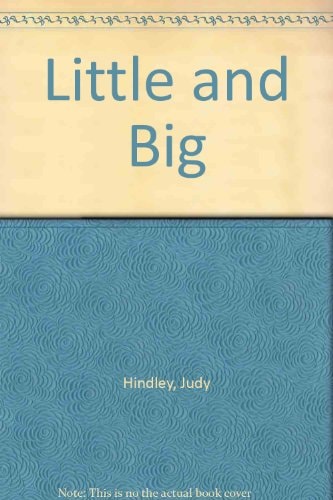 Little and Big by Judy Hindley