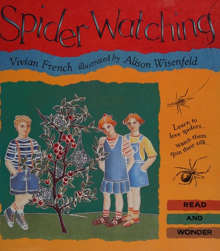 Spider Watching by Vivian French | Alison Wisenfeld