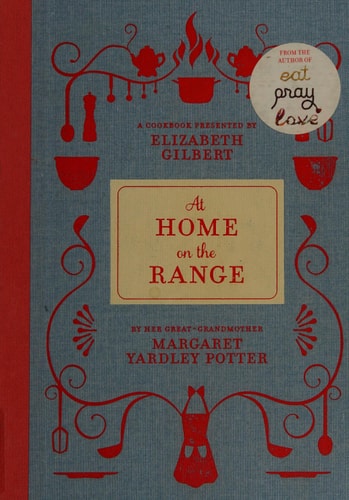 At Home on the Range by Margaret Yardley Potter | Elizabeth Gilbert